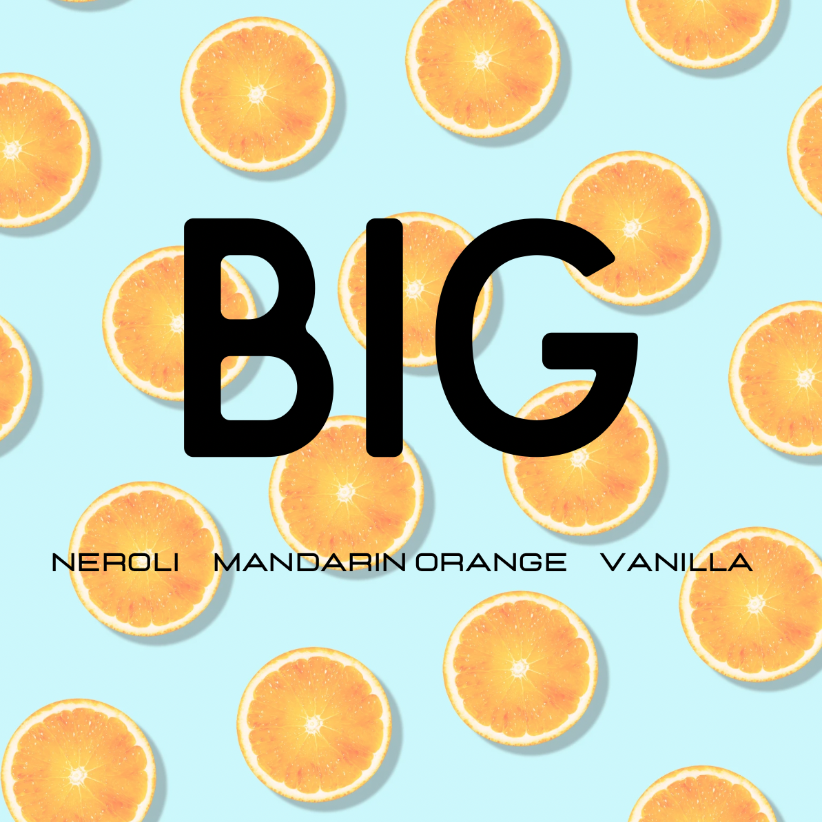 Pattern of mandarin orange slices with the word 'BIG' and product names on a light blue background.