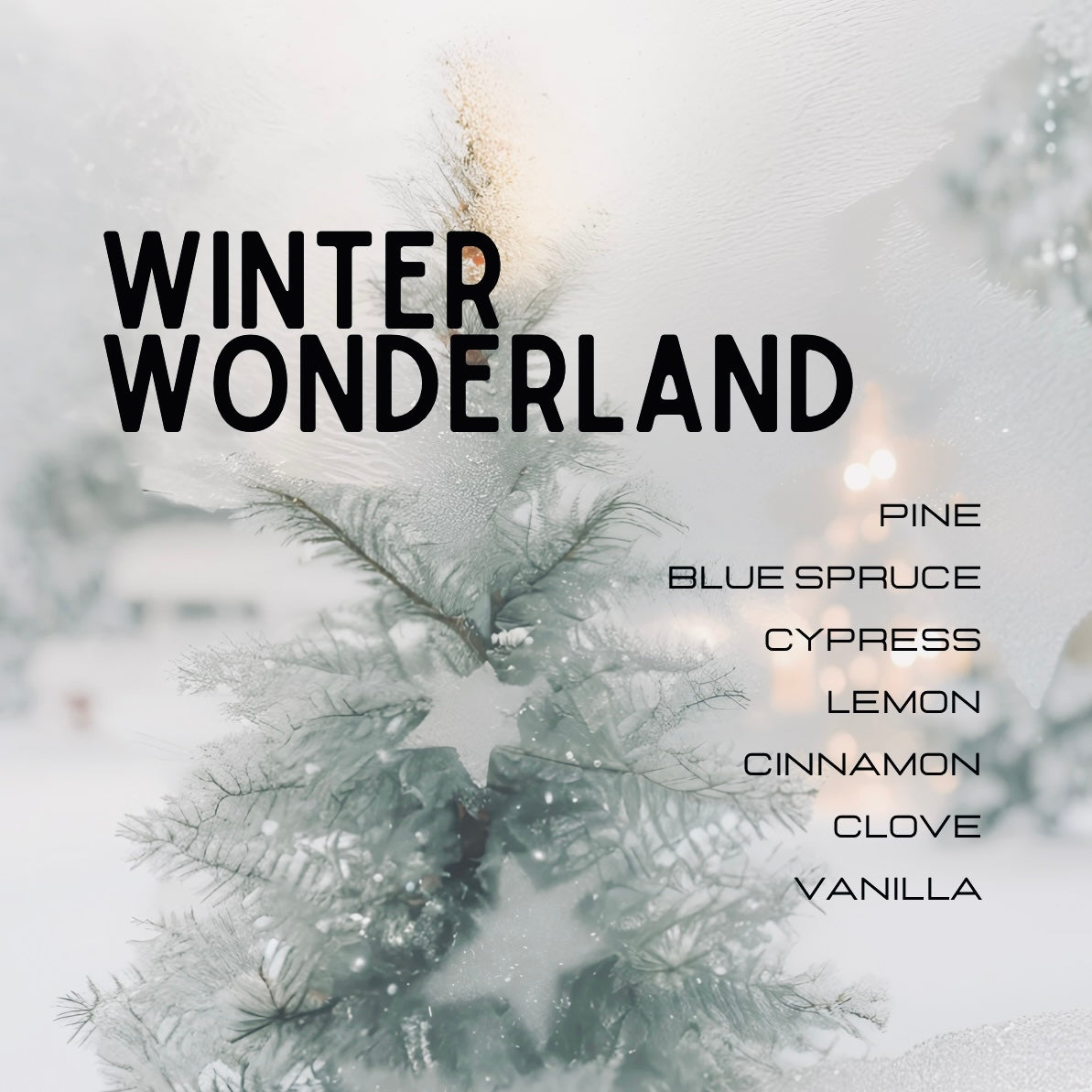 Fir tree with snow against a light background, featuring the text 'Winter Wonderland' and scents listed.