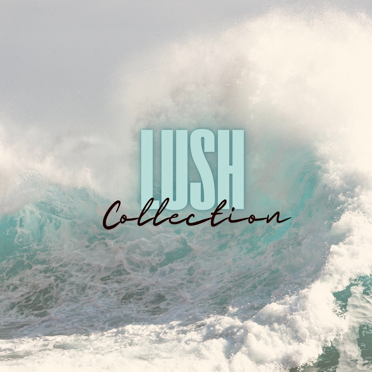 LUSH COLLECTION