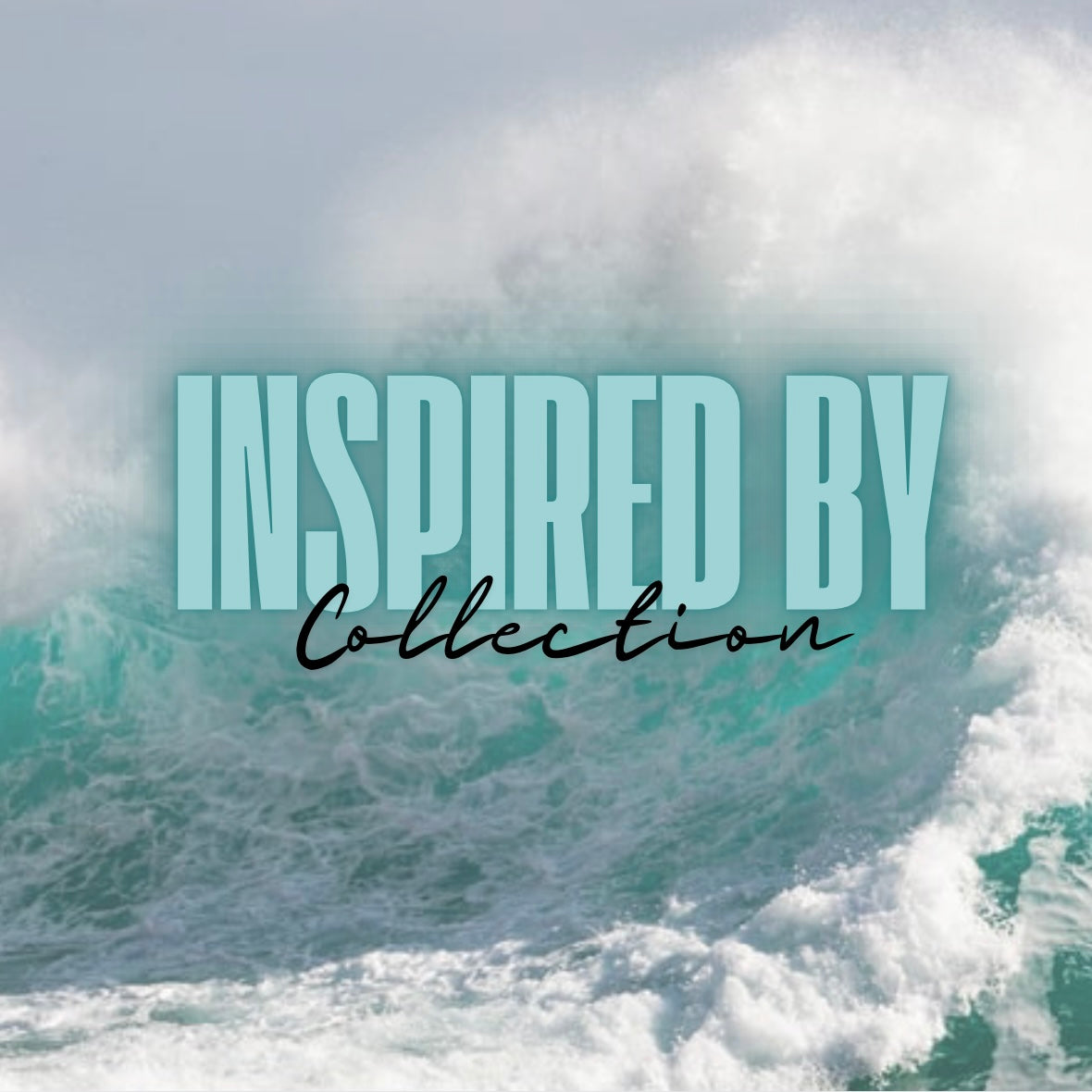 INSPIRED BY COLLECTION