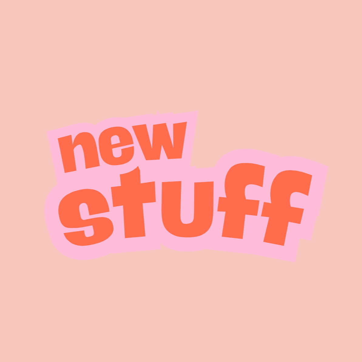 New Stuff