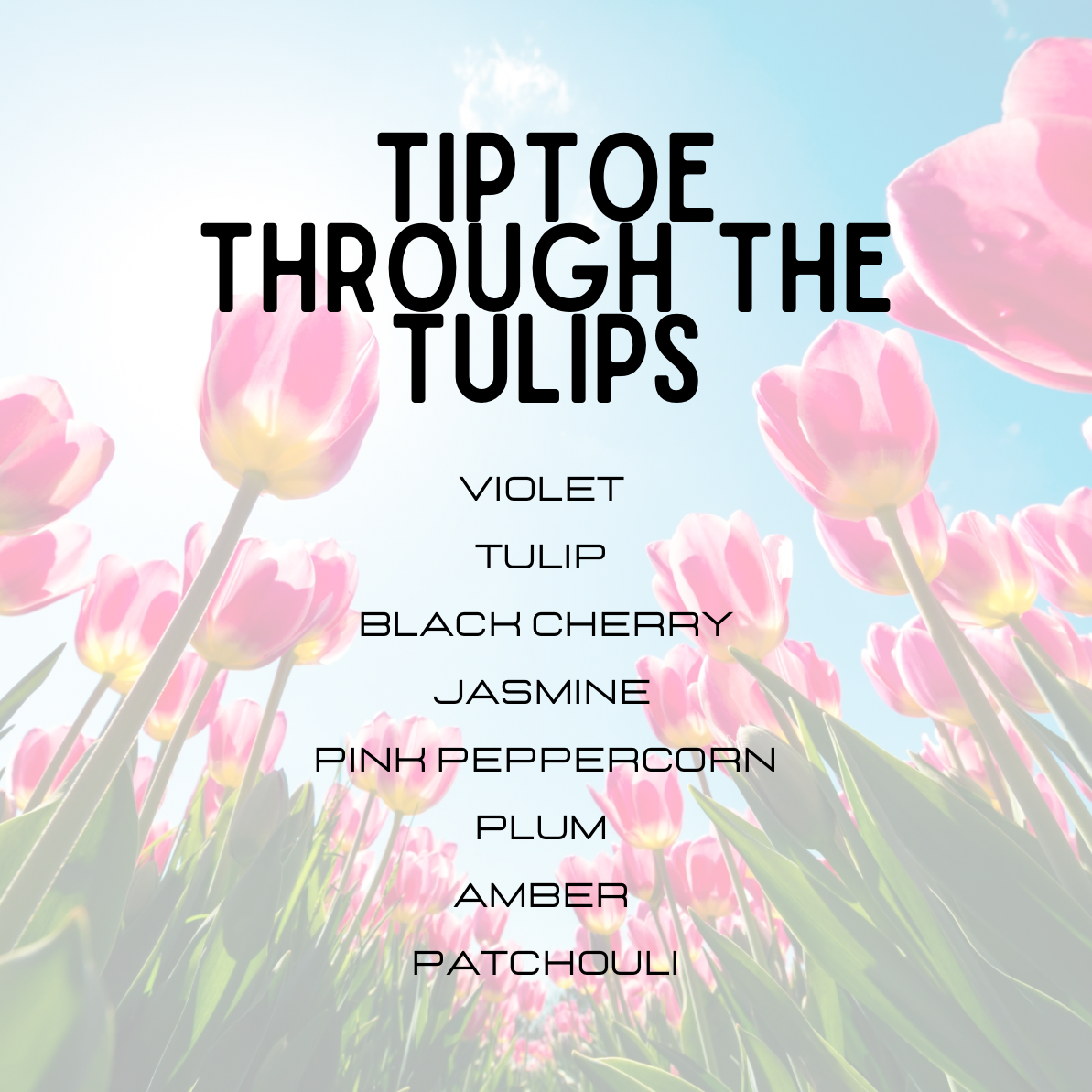 Tiptoe Through the Tulips Perfume