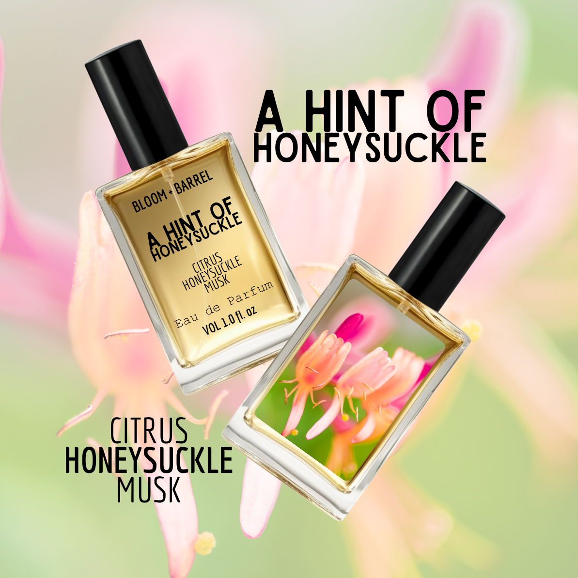 A Hint of Honeysuckle Perfume