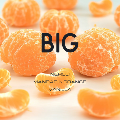 A close-up arrangement of peeled mandarin orange segments on a light background with large overlaid text reading 'BIG' and smaller text 'NEROLI MANDARIN ORANGE VANILLA'.