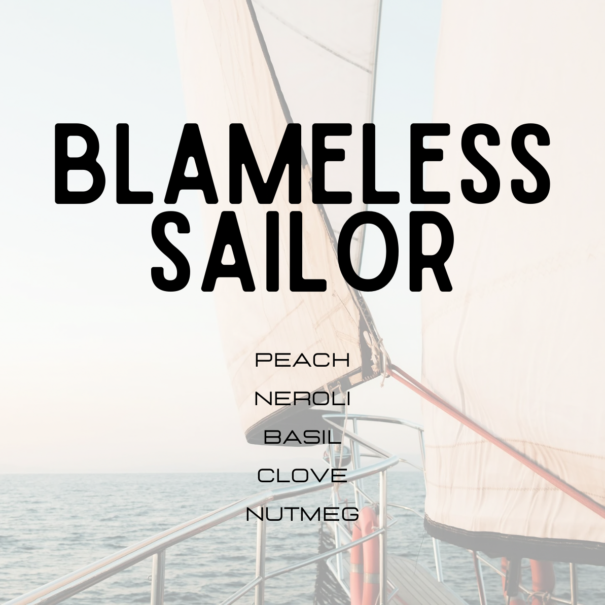 Sailboat with 'Blameless Sailor' text and fragrance notes on a light background