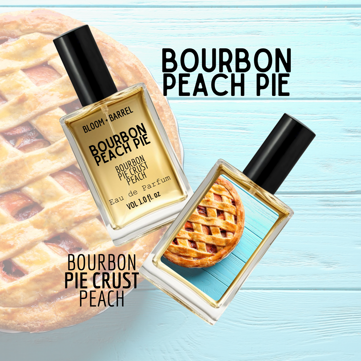 Two perfume bottles labeled 'Bourbon Peach Pie' with a pie background