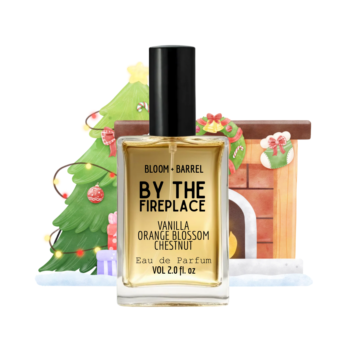 A rectangular glass perfume bottle labeled 'BLOOM + BARREL BY THE FIREPLACE Vanilla Orange Blossom Chestnut' with a black cap, centered in front of a festive Christmas fireplace illustration on a white background.
