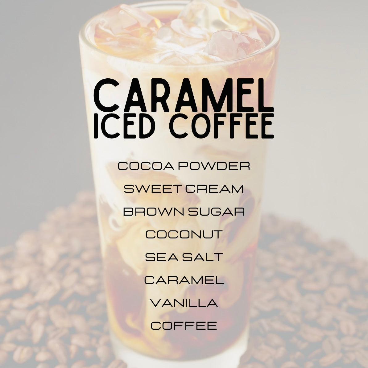 Caramel iced coffee with a list of ingredients on a blurred background