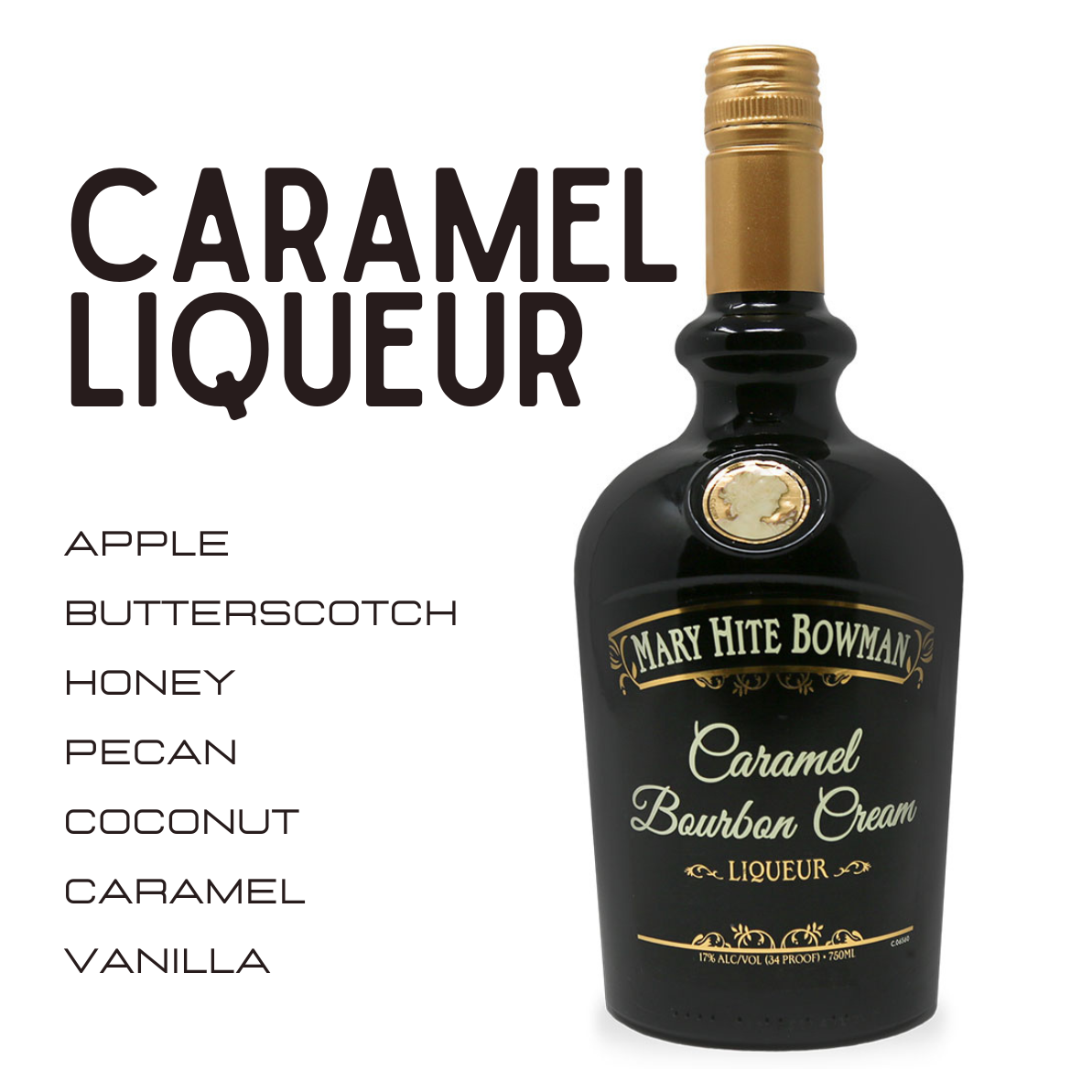 Bottle of Mary Hite Bowman Caramel Bourbon Cream Liqueur with flavor description text on a white background