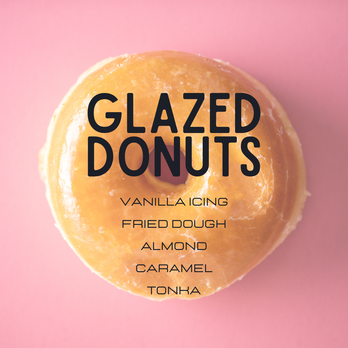 A glazed donut centered on a pink background with the text 'GLAZED DONUTS' and smaller flavor names including vanilla icing, fried dough, almond, caramel, and tonha overlaid on the donut.