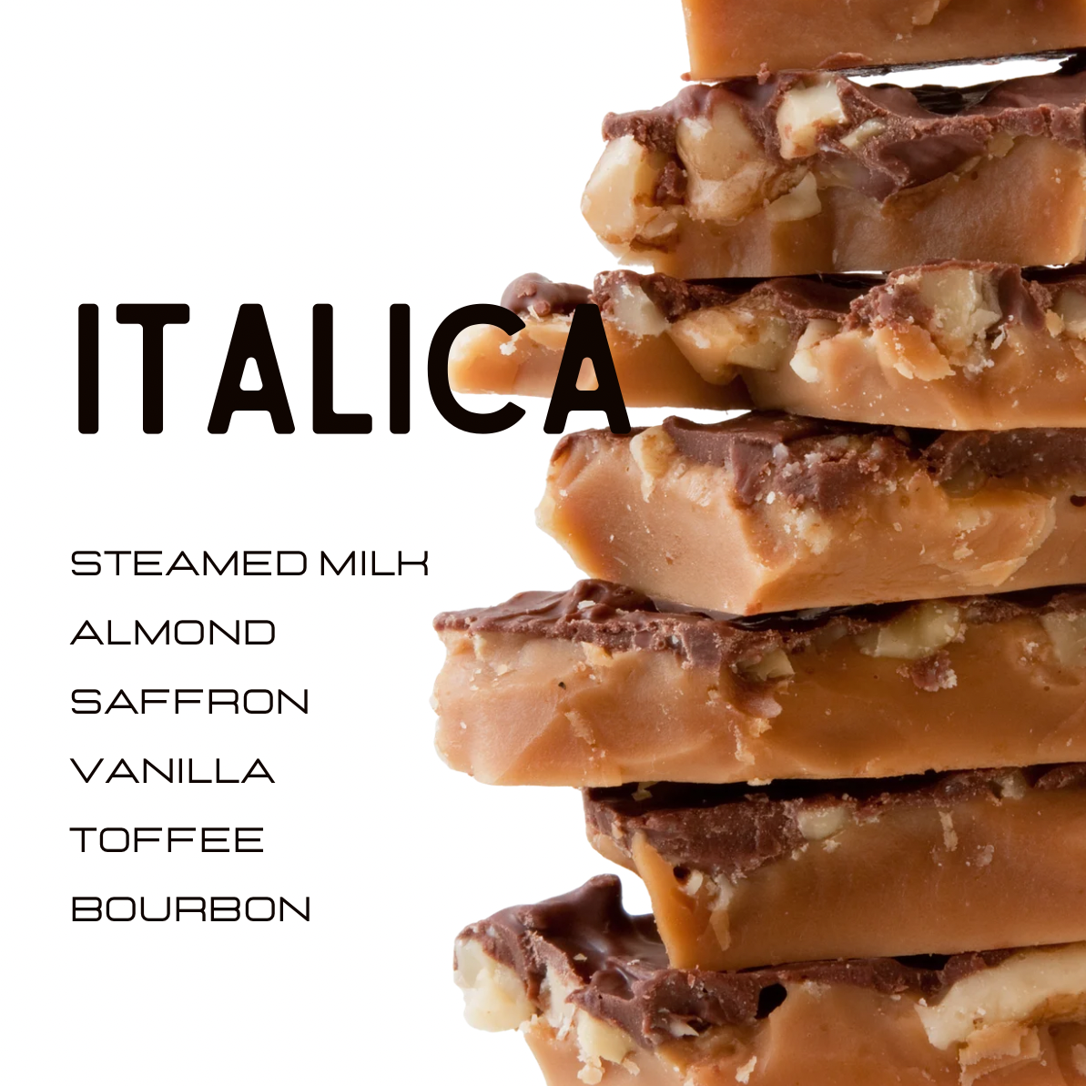 A close-up stack of Italian-style milk almond toffee with chocolate and nut pieces, shown next to text listing flavor variants including steamed milk, almond, saffron, vanilla, toffee, and bourbon.
