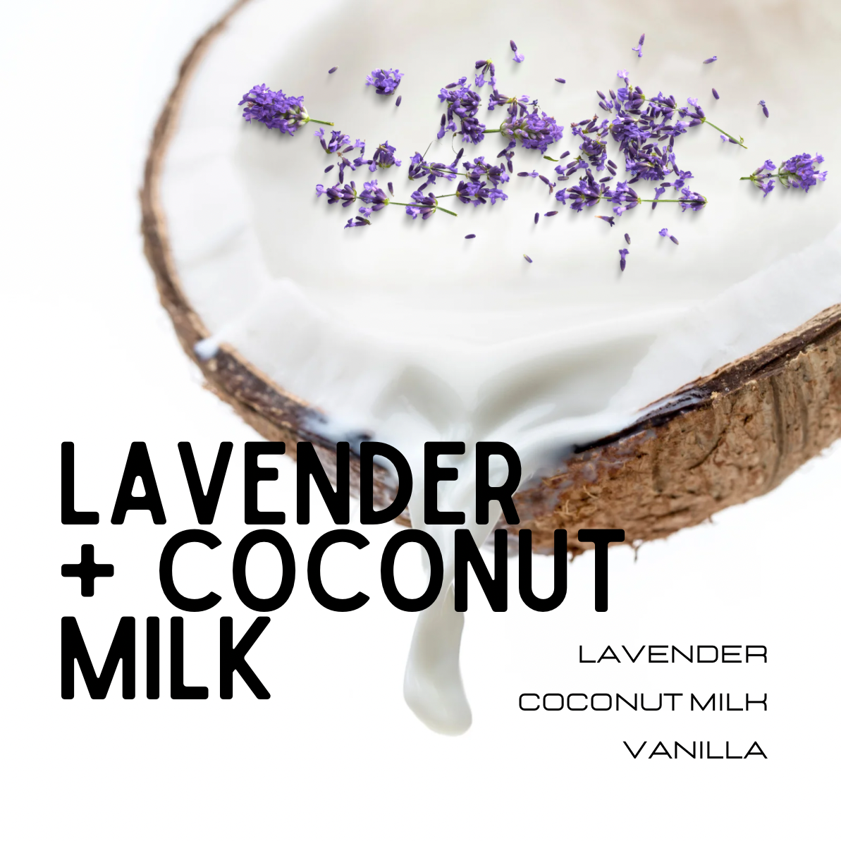 Coconut with lavender and coconut milk, labeled 'Lavender + Coconut Milk' on a white background.