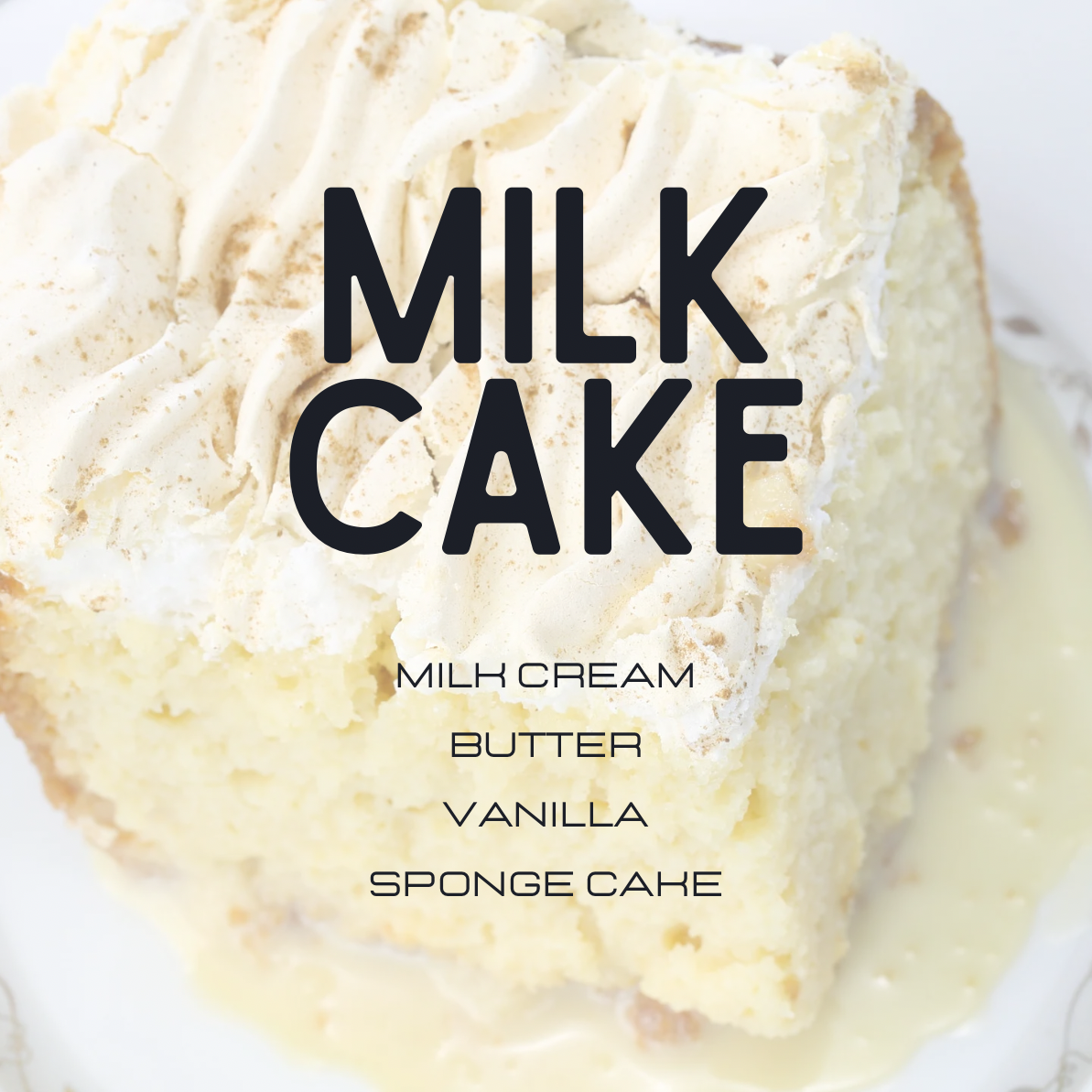 A close-up of a slice of milk cake with thick whipped cream frosting and a creamy glaze, overlaid with the text 'MILK CAKE' and smaller text listing ingredients: milk cream, butter, vanilla, and sponge cake.