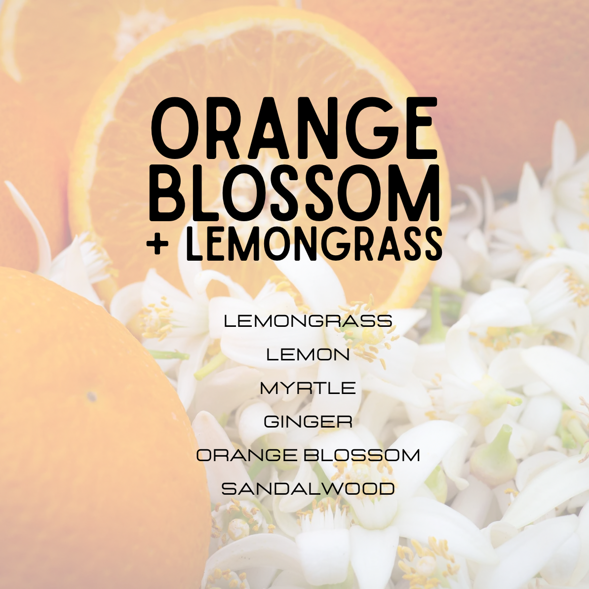 Product packaging with lemons, flowers, and text indicating 'Orange Blossom + Lemongrass' fragrance.