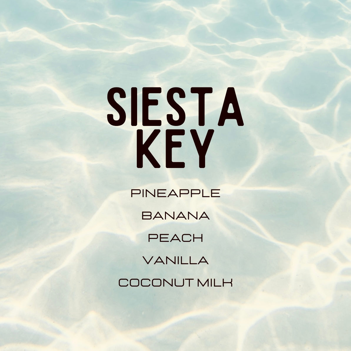 Siesta Key fragrance name with flavor list on a textured water background