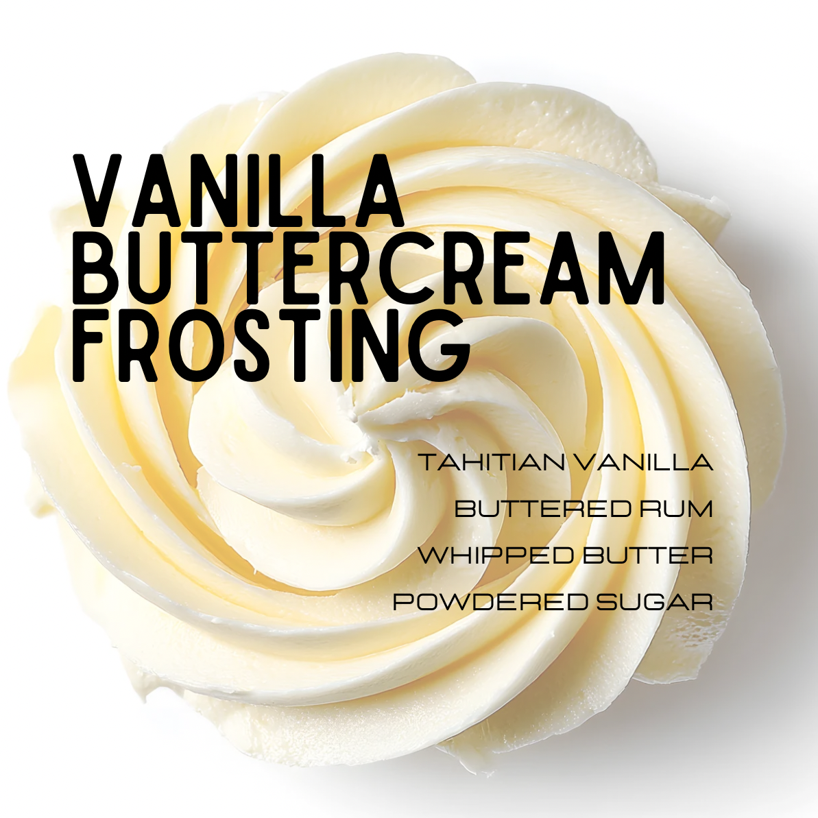 Vanilla buttercream frosting with ingredients listed on a white background