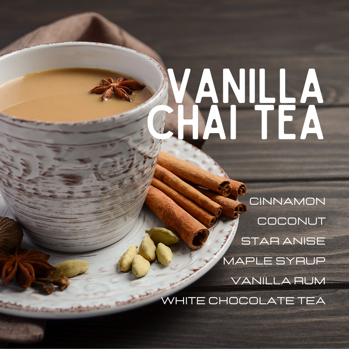 Vanilla chai tea with spices on a wooden background